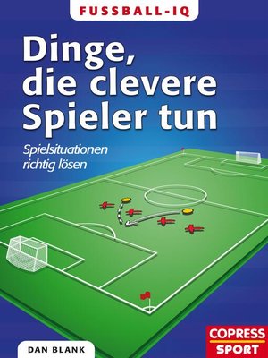 cover image of Fußball-IQ--Dinge, die clevere Spieler tun